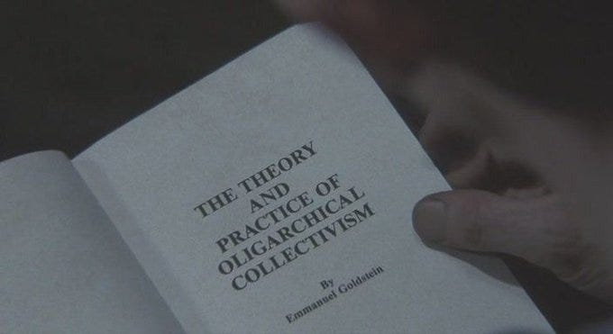 El libro “Teoría y práctica del colectivismo oligárquico” (supuestamente escrito por Goldstein) describe la historia de la humanidad, el mecanismo de las revoluciones, el sistema del IngSoc y demás teorías.