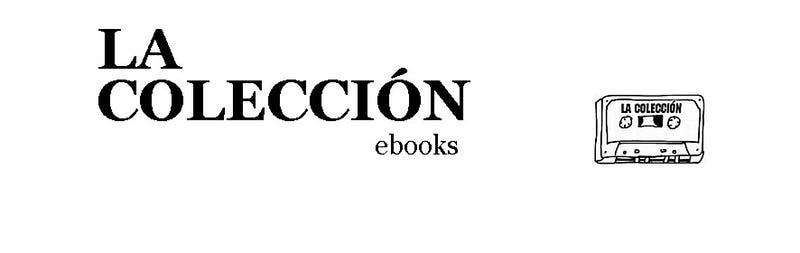 La Colección se presenta como “una editorial de ebooks de literatura contemporánea argentina. Publicamos narrativas de autores y autoras no tan conocidos. Nuestra intención es compartir las obras que nos gustan y que vale la pena leer y seguir compartiendo.”